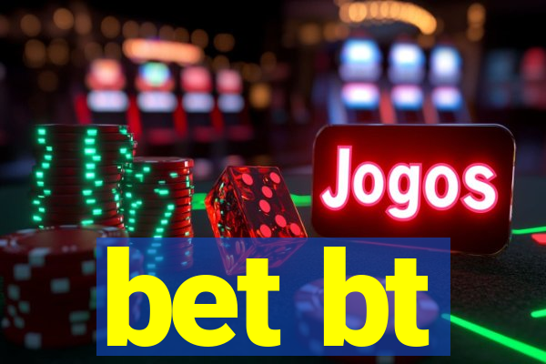 bet bt